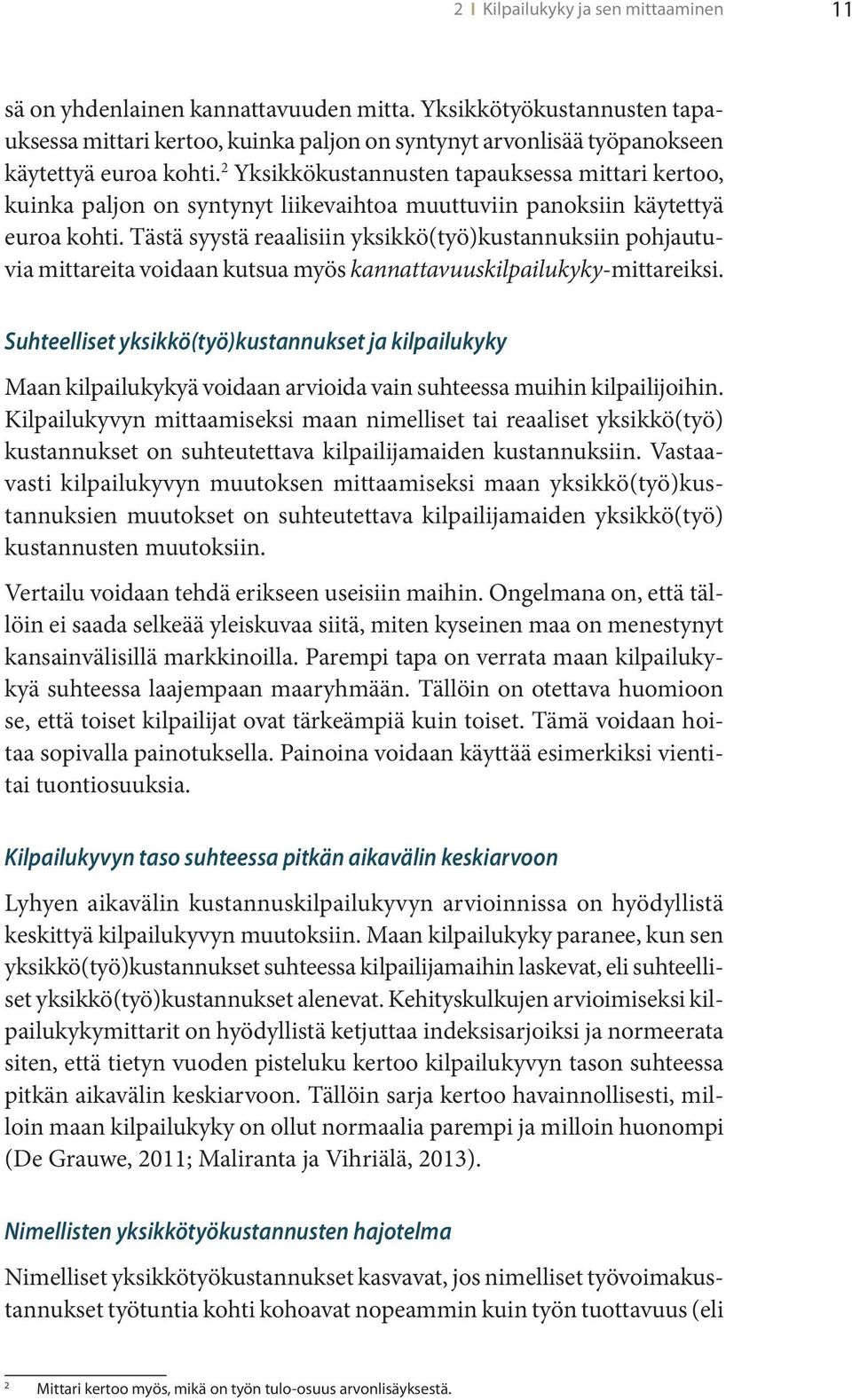 Tätä yytä reaaliiin ykikkö(työ)kutannukiin ohjautuvia mtarea voidaan kutua myö kannattavuukilailukyky-mtareiki.