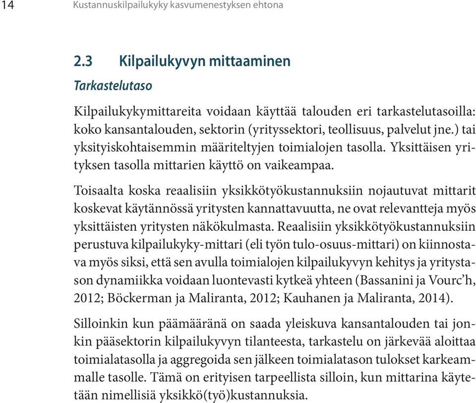 ) tai ykyikohtaiemmin määreltyjen toimialojen taolla. ktäien yryken taolla mtarien käyttö on vaikeamaa.