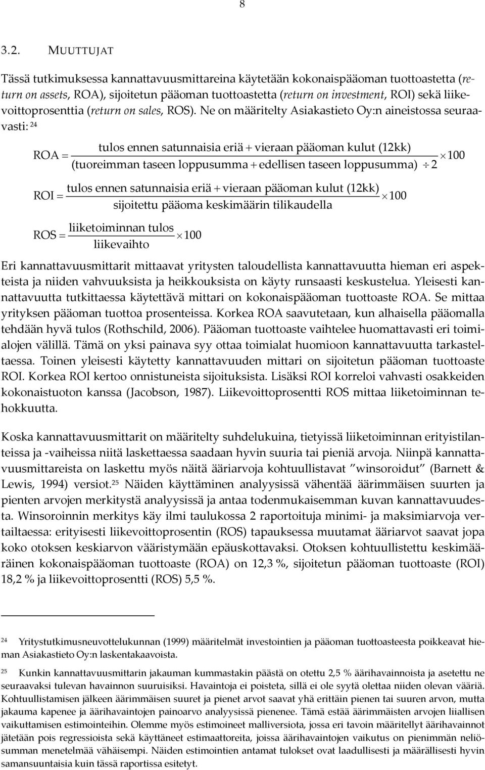 liikevoittoprosenttia (return on sales, ROS).