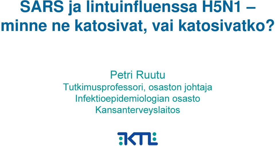 Petri Ruutu Tutkimusprofessori, osaston