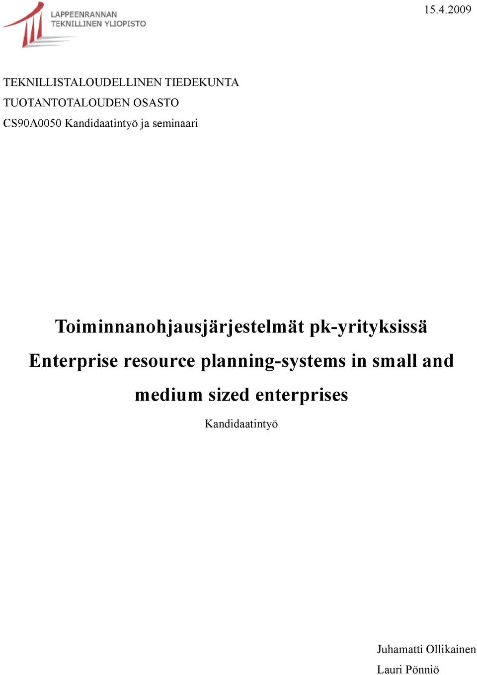 pk-yrityksissä Enterprise resource planning-systems in small and