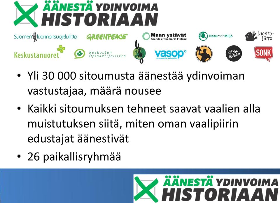 tehneet saavat vaalien alla muistutuksen siitä,