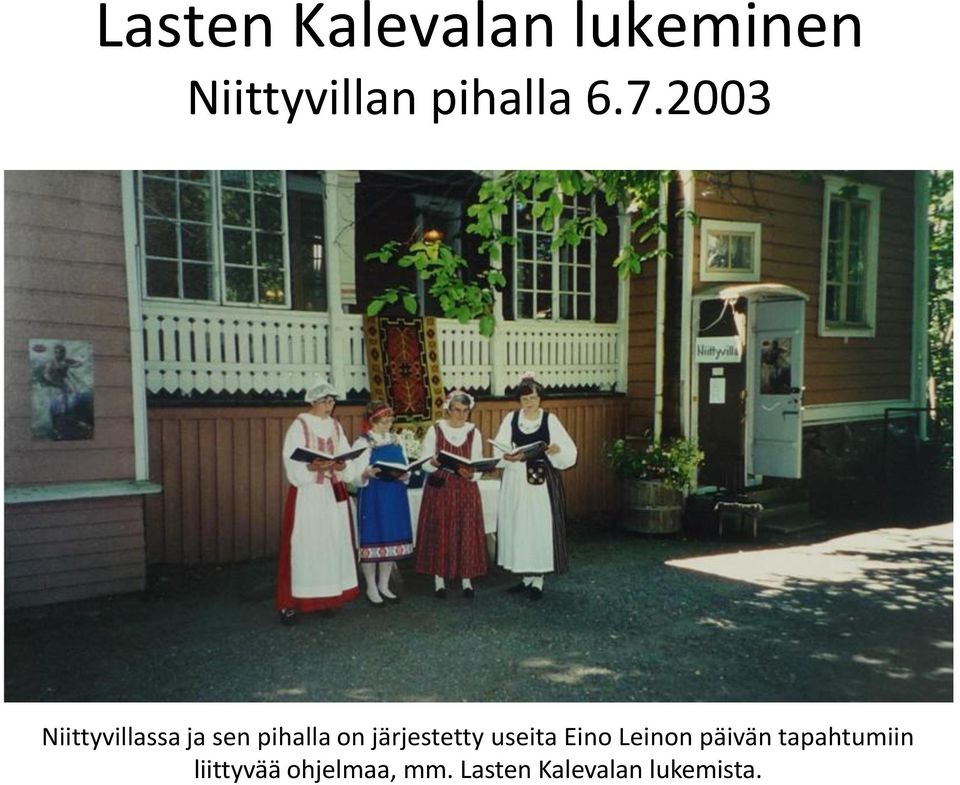 järjestetty useita Eino Leinon päivän