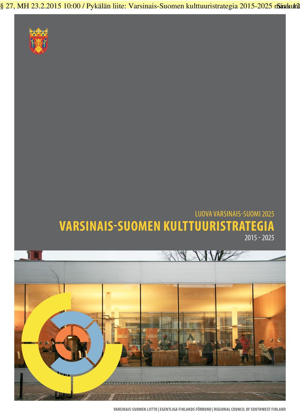 VARSINAIS-SUOMI 2025 VARSINAIS-SUOMEN KULTTUURISTRATEGIA