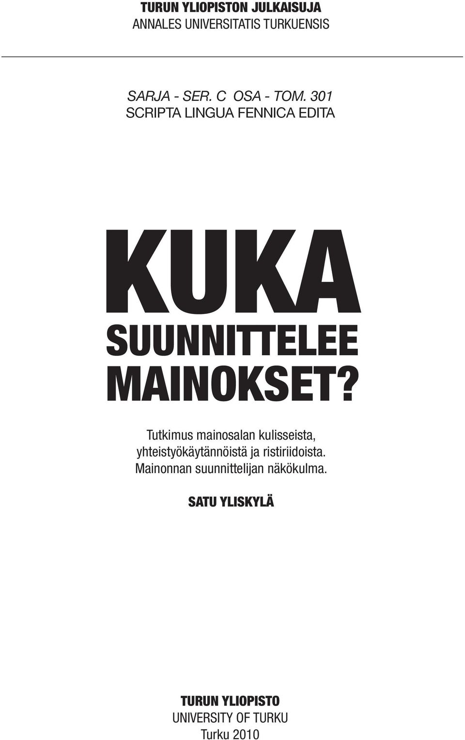 Tutkimus mainosalan kulisseista, yhteistyökäytännöistä ja ristiriidoista.