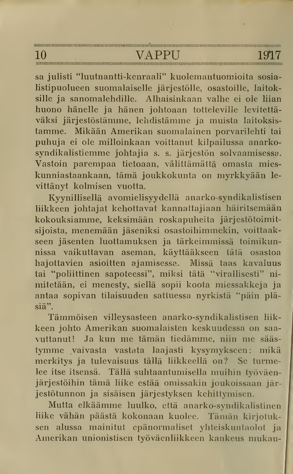 sosialistipuolueen suomalaiselle järjestölle, osastoille, laitoksille ja sanomalehdille.