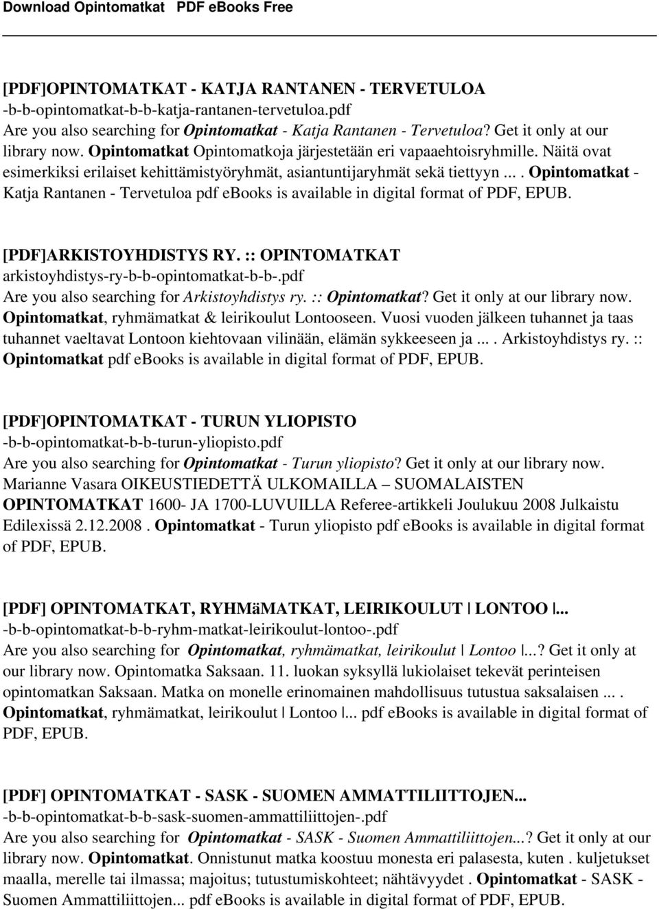 ... Opintomatkat - Katja Rantanen - Tervetuloa pdf ebooks is [PDF]ARKISTOYHDISTYS RY. :: OPINTOMATKAT arkistoyhdistys-ry-b-b-opintomatkat-b-b-.pdf Are you also searching for Arkistoyhdistys ry.
