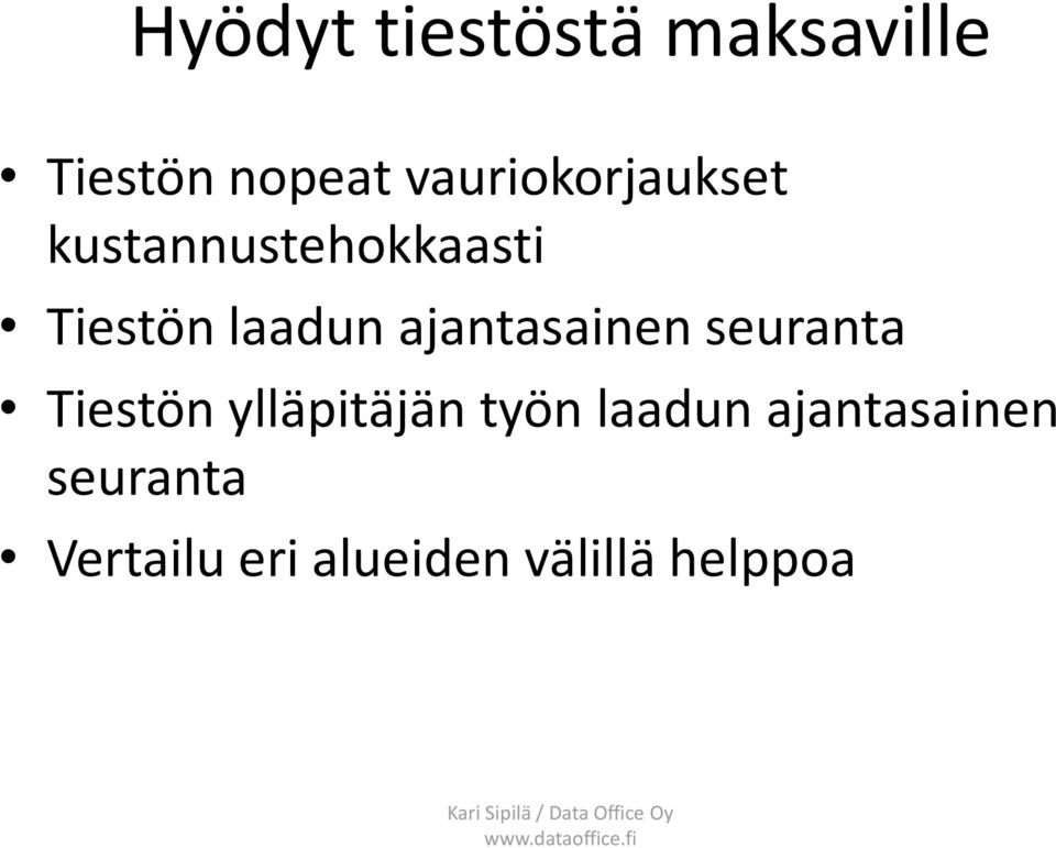 ajantasainen seuranta Tiestön ylläpitäjän työn