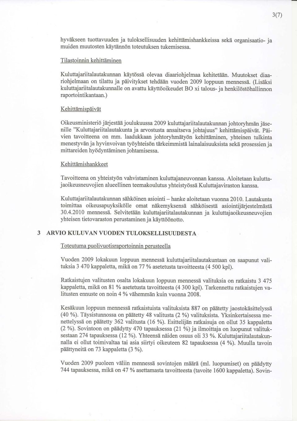 ) Kehiimipiiii Oikeuminierid jiirjeiiii julukuua 2009 kuluajariialauakunnan jhryhmrin jiienille "Kuluajariialauakuna ja arua anaiea jhajuu" kehiiimipiiia. Paiien aieena n mm.