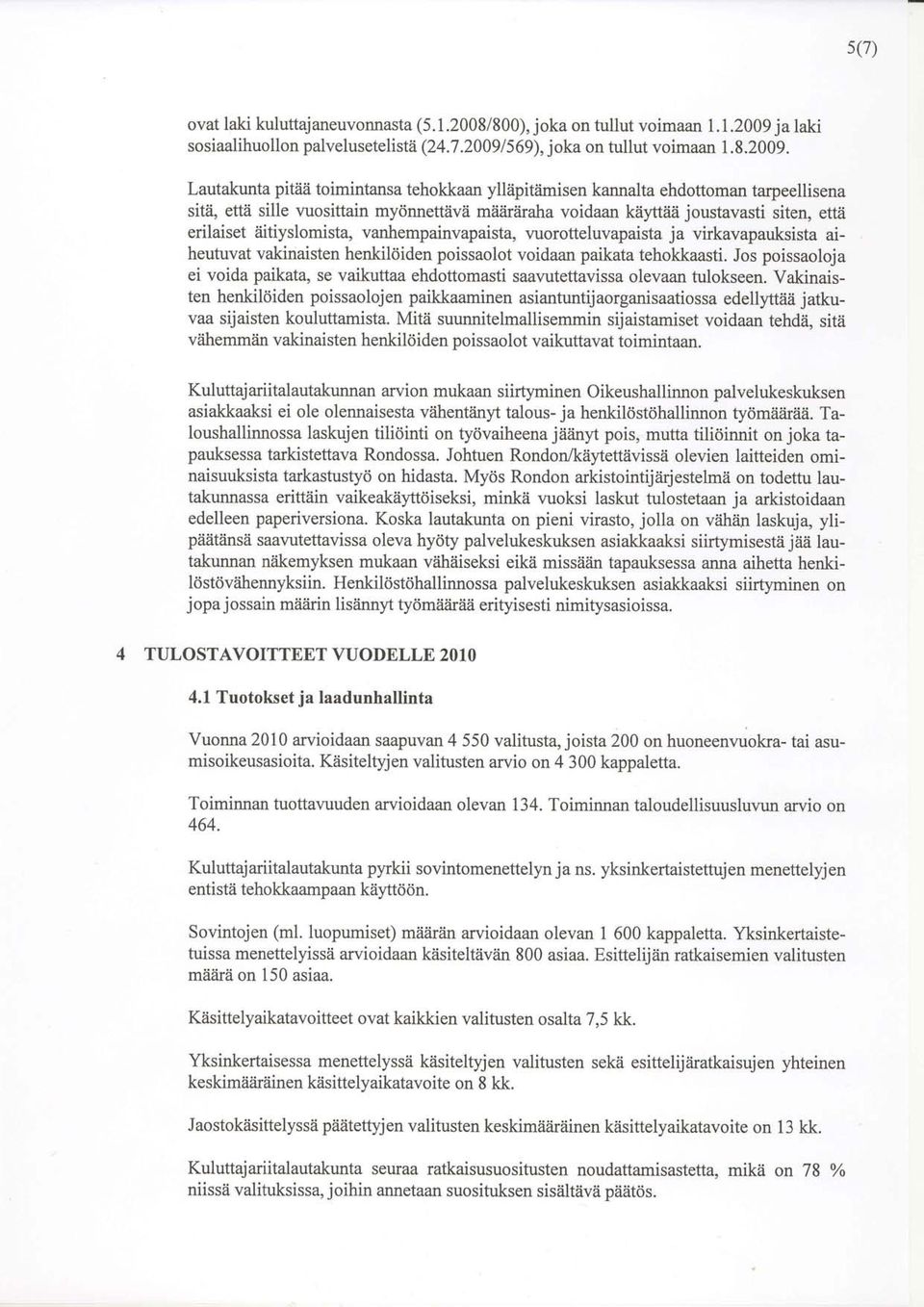 Lauakunapiaa iminana ehkkaan ylliipiiimien kannala ehdman arpeelliena ia, ea ille uiain mycinneiiii miiflriiraha idaan kayffaa juaai ien, eii erilaie iiiiylmia, anhempainapaia, ureluapaia ja