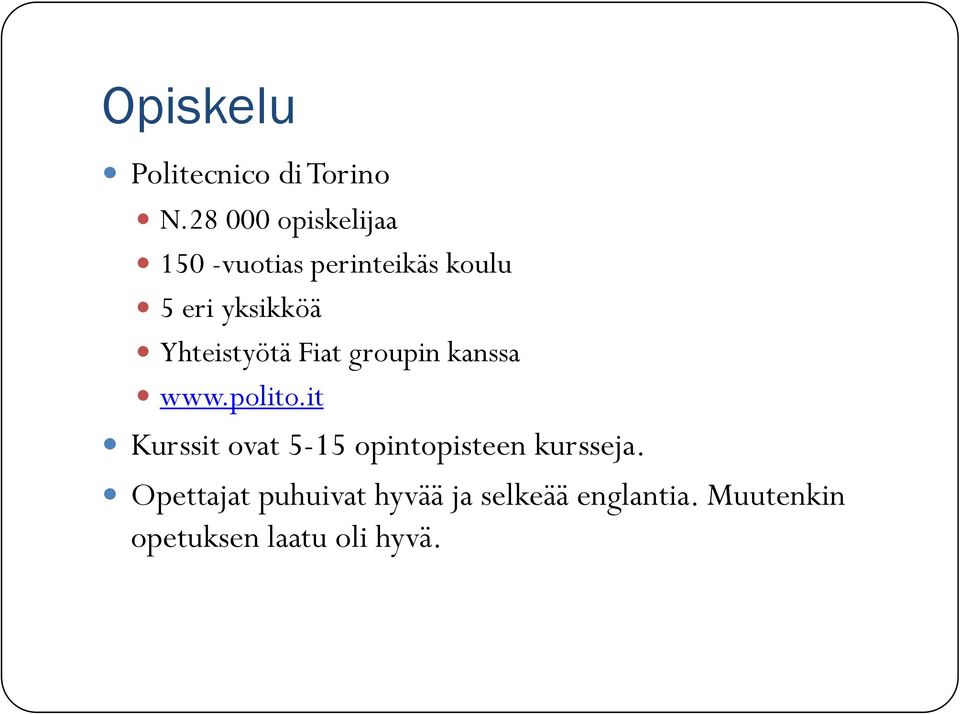 Yhteistyötä Fiat groupin kanssa www.polito.