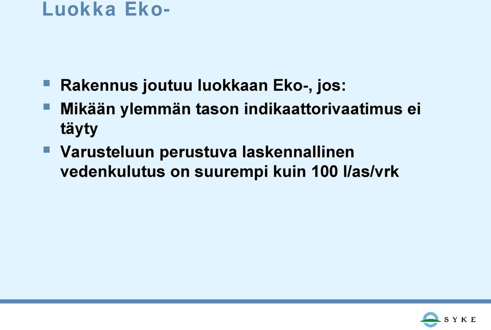 indikaattorivaatimus ei täyty Varusteluun