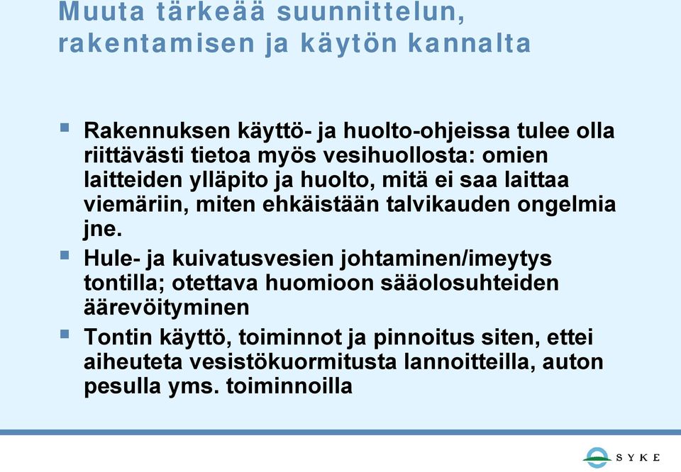 talvikauden ongelmia jne.
