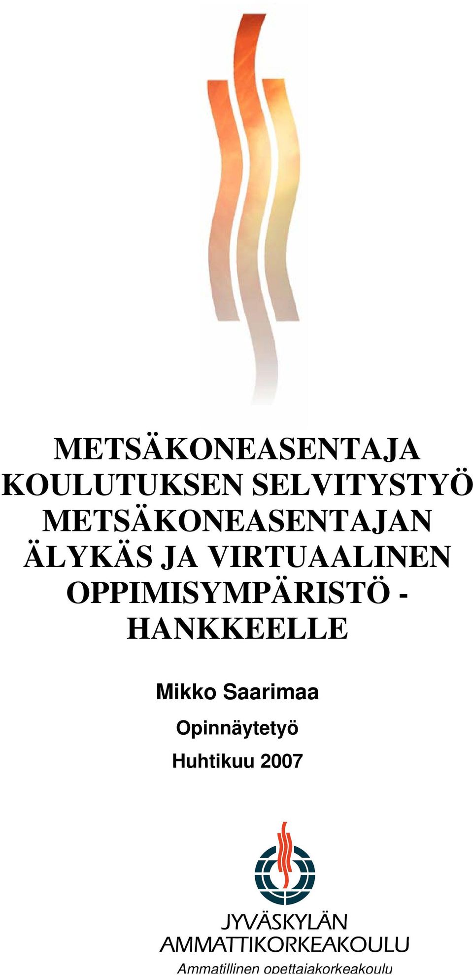 OPPIMISYMPÄRISTÖ - HANKKEELLE Mikko Saarimaa