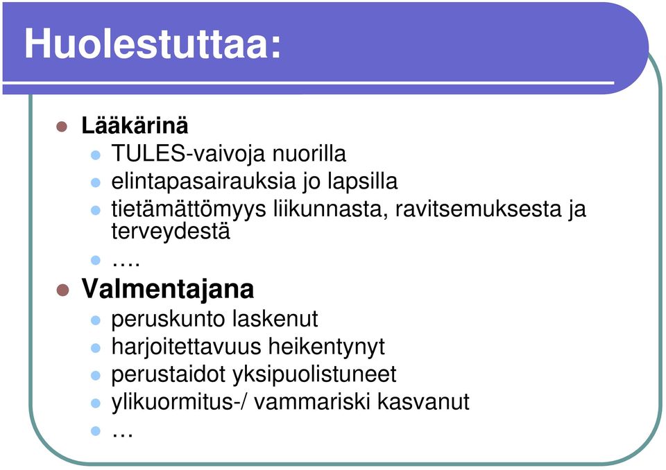 terveydestä.