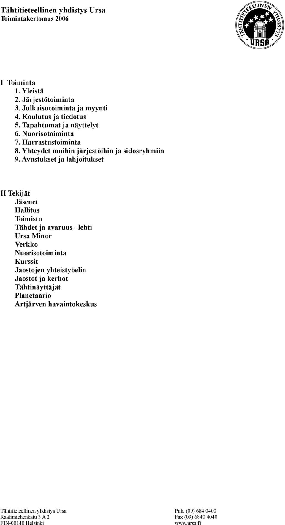 Yhteydet muihin järjestöihin ja sidosryhmiin 9.