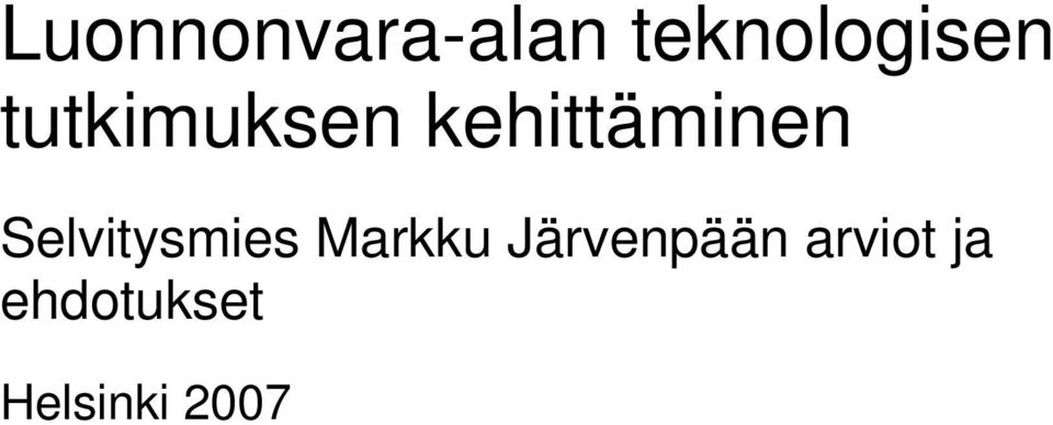 Selvitysmies Markku