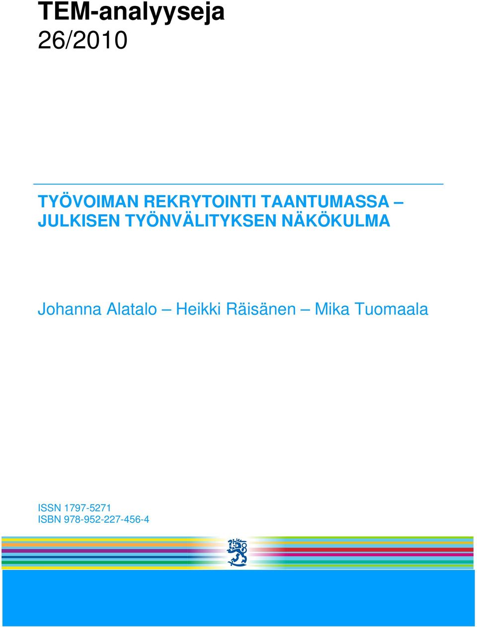 TYÖNVÄLITYKSEN NÄKÖKULMA Johanna Alatalo