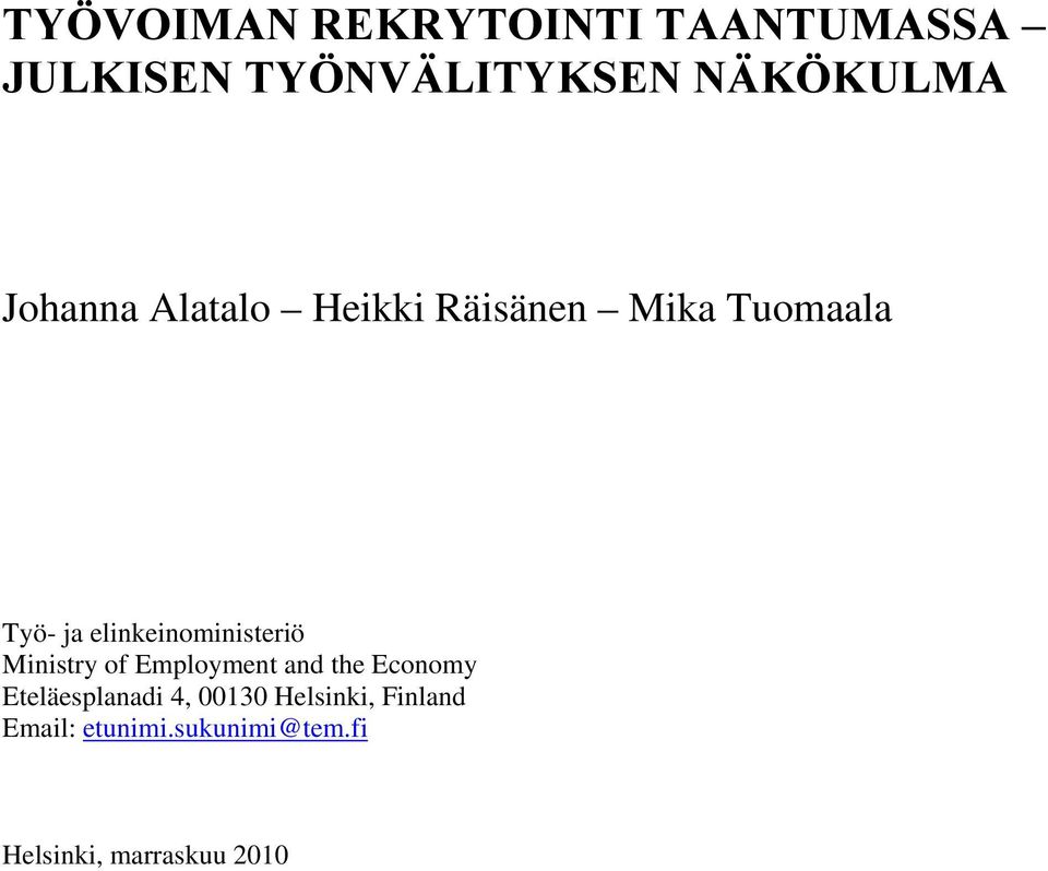 elinkeinoministeriö Ministry of Employment and the Economy
