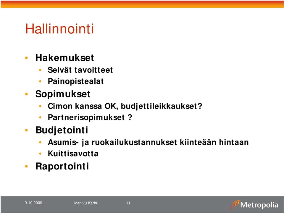 Partnerisopimukset?