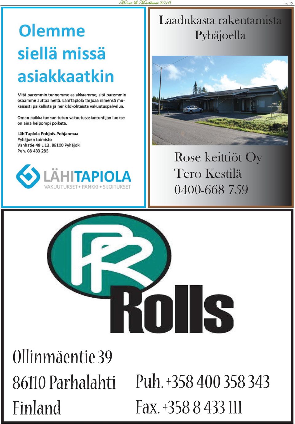 Kestilä 0400-668 759 Ollinmäentie 39 86110