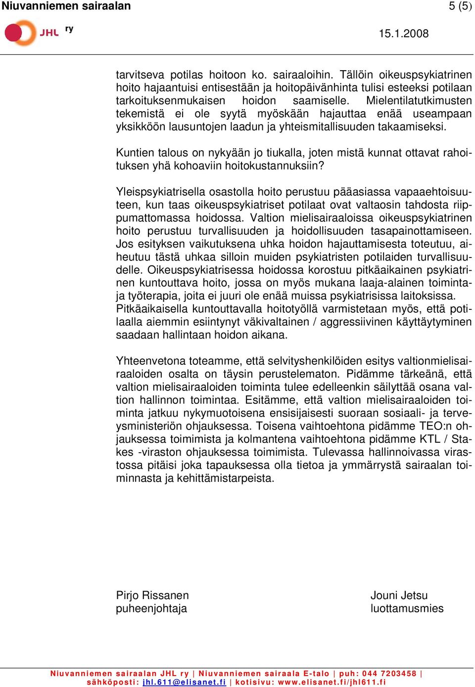 Kuntien talous on nykyään jo tiukalla, joten mistä kunnat ottavat rahoituksen yhä kohoaviin hoitokustannuksiin?