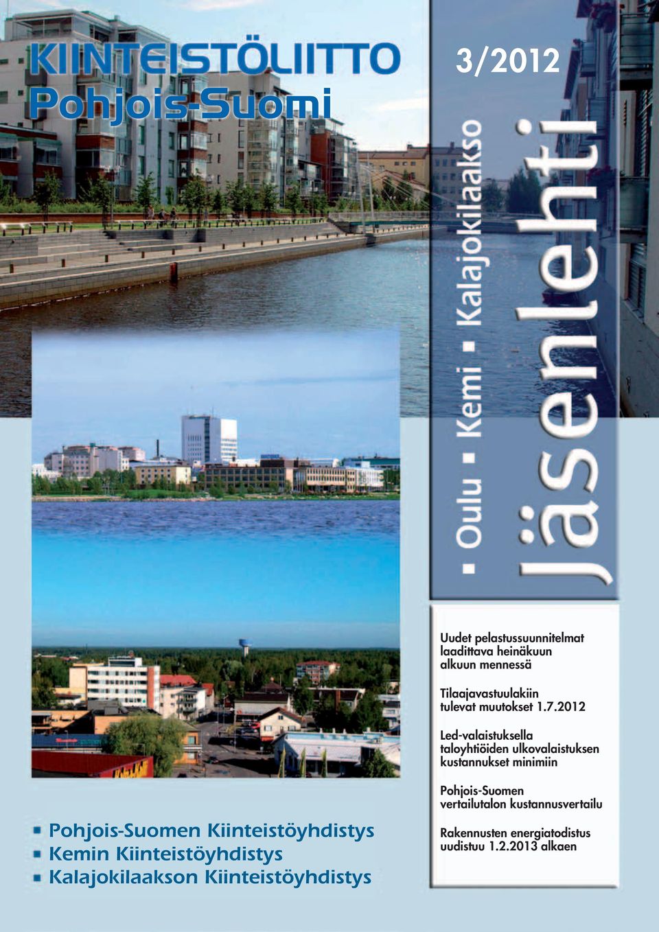 2012 Led-valaistuksella taloyhtiöiden ulkovalaistuksen kustannukset minimiin Pohjois-Suomen