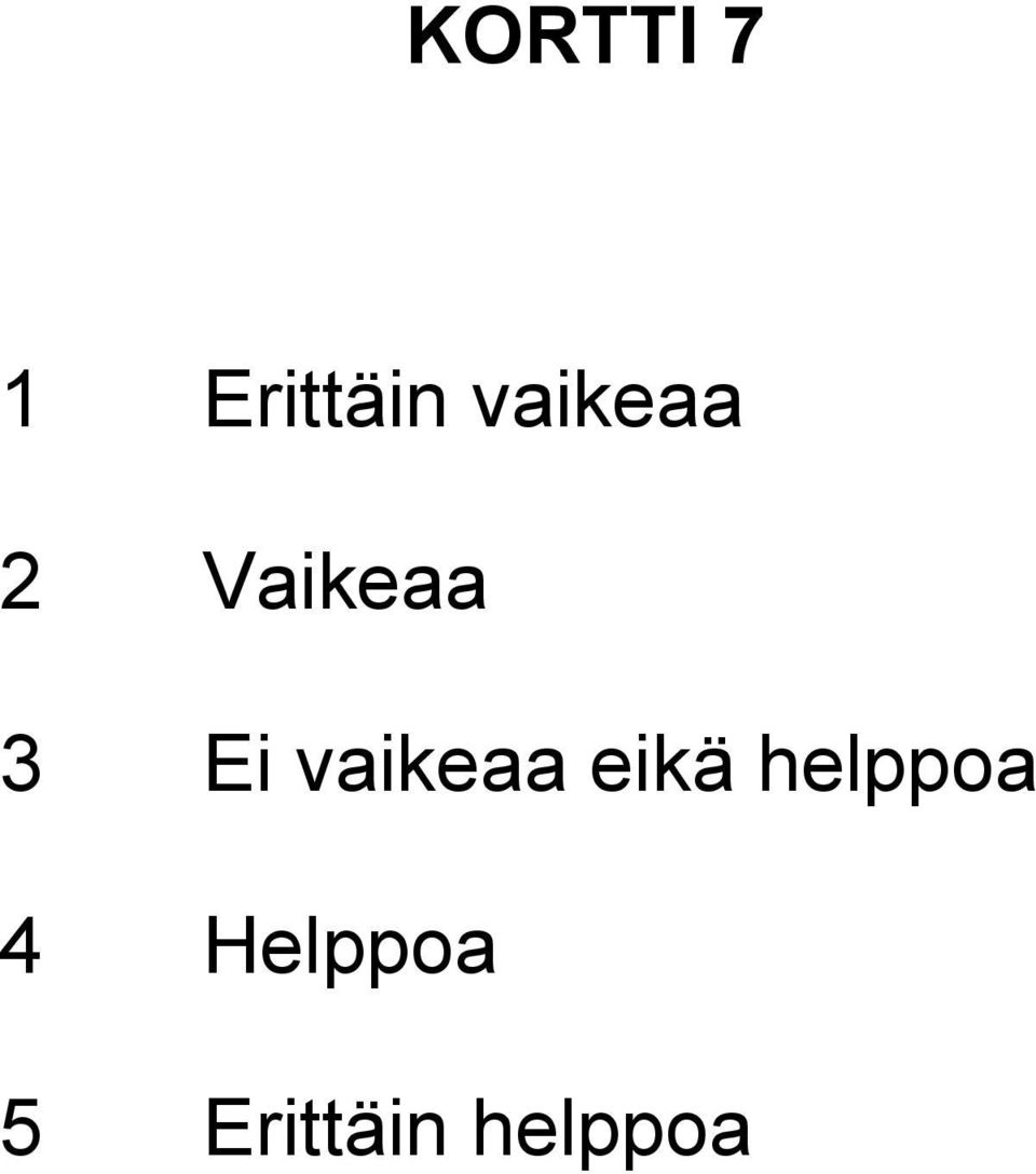 vaikeaa eikä helppoa 4