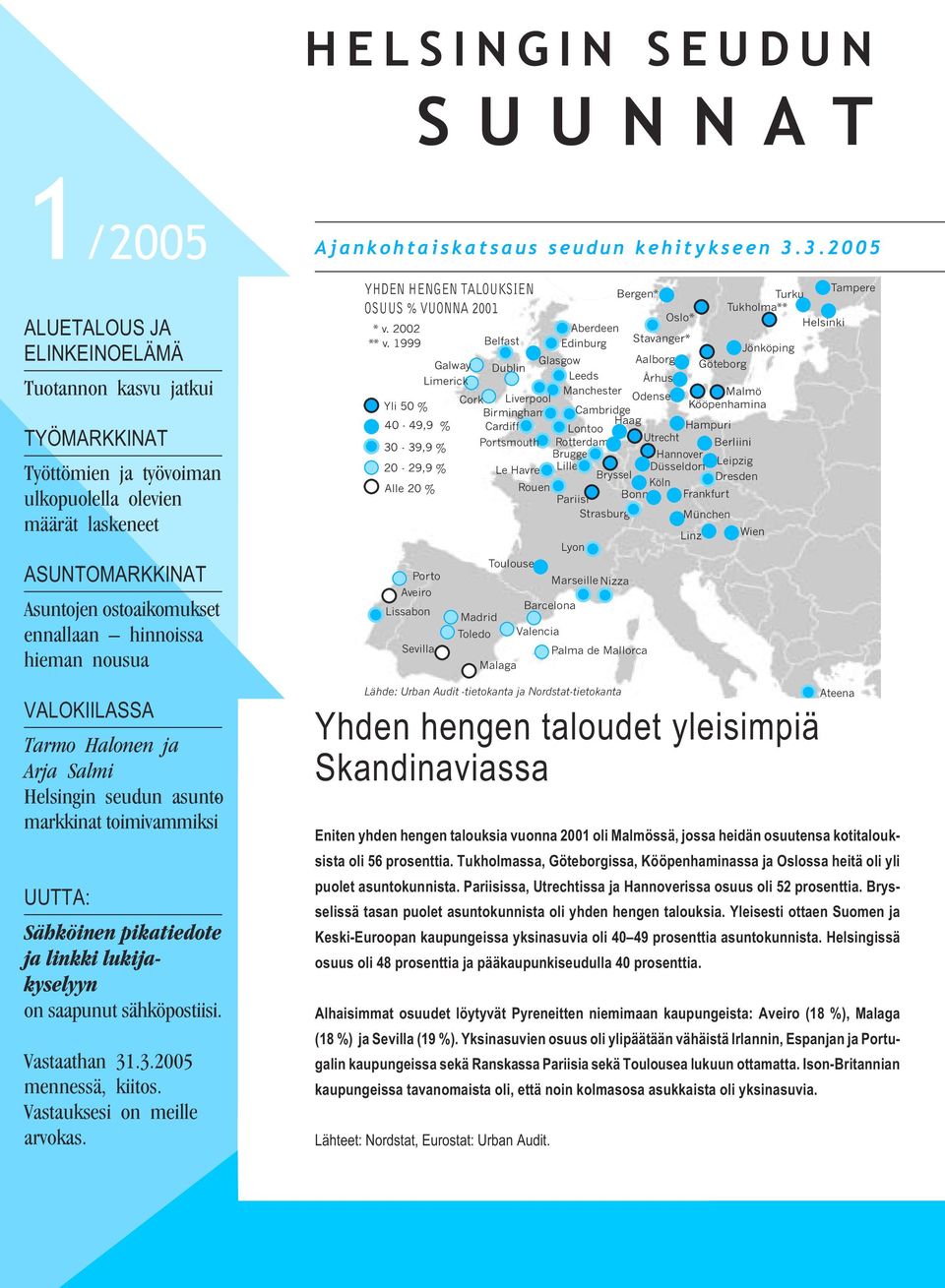 sähköpostiisi. Vastaathan 31