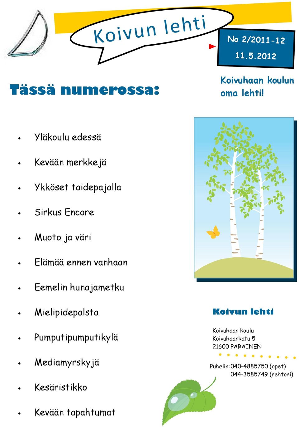 ennen vanhaan Eemelin hunajametku Mielipidepalsta Pumputipumputikylä Mediamyrskyjä