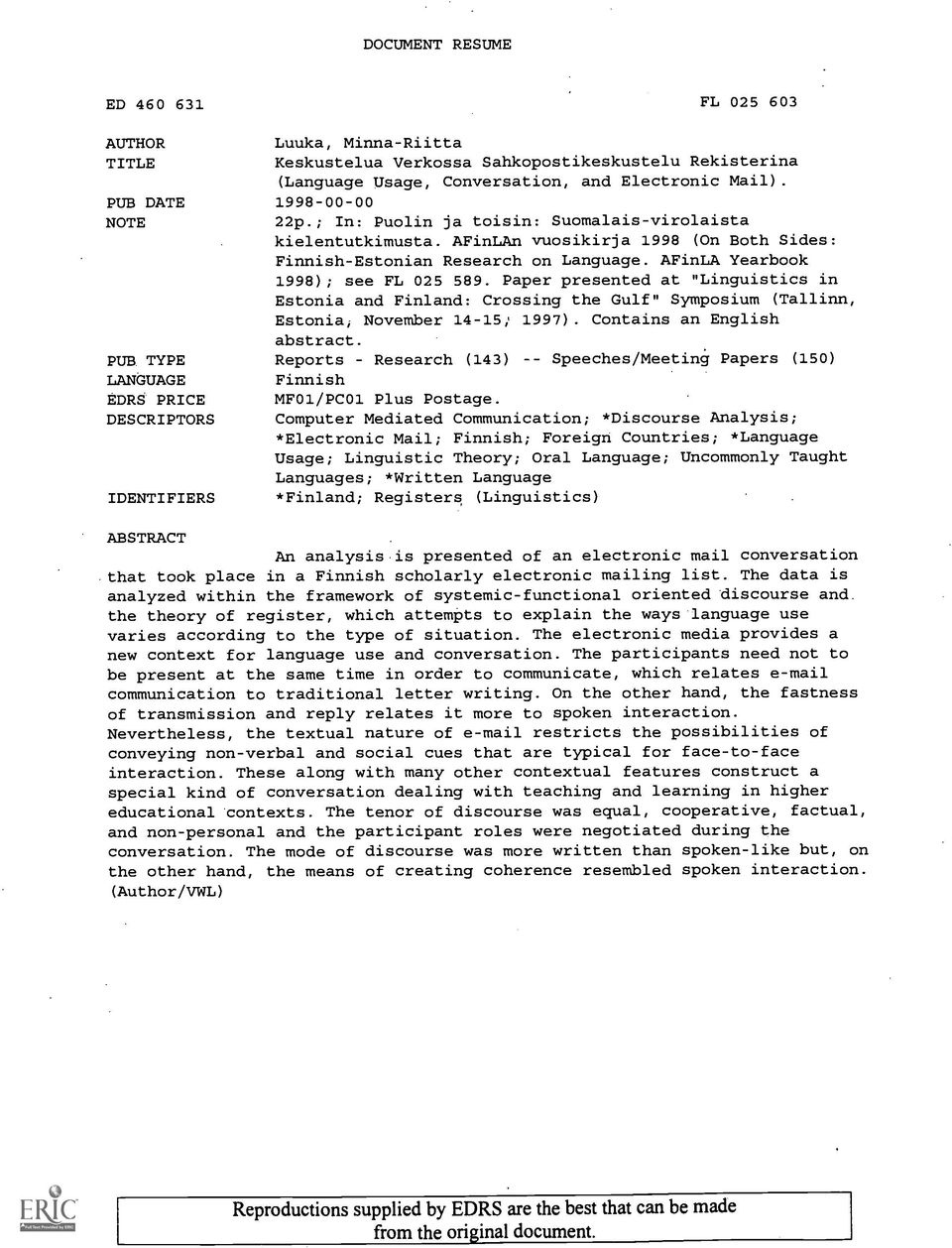 AFinLA Yearbook 1998); see FL 025 589. Paper presented at "Linguistics in Estonia and Finland: Crossing the Gulf" Symposium (Tallinn, Estonia, November 14-15; 1997). Contains an English abstract.