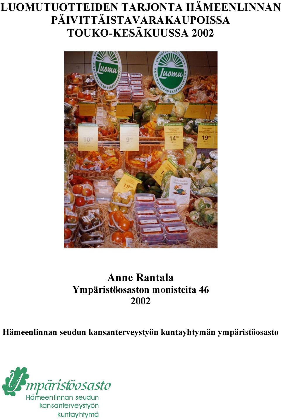 Anne Rantala Ympäristöosaston monisteita 46 2002