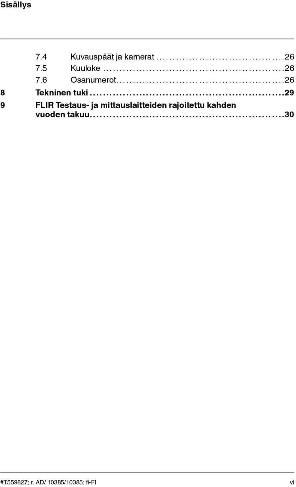 ..29 9 FLIR Testaus- ja mittauslaitteiden rajoitettu