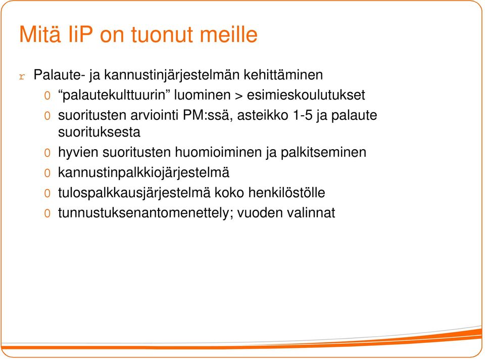 1-5 ja palaute suorituksesta - hyvien suoritusten huomioiminen ja palkitseminen -