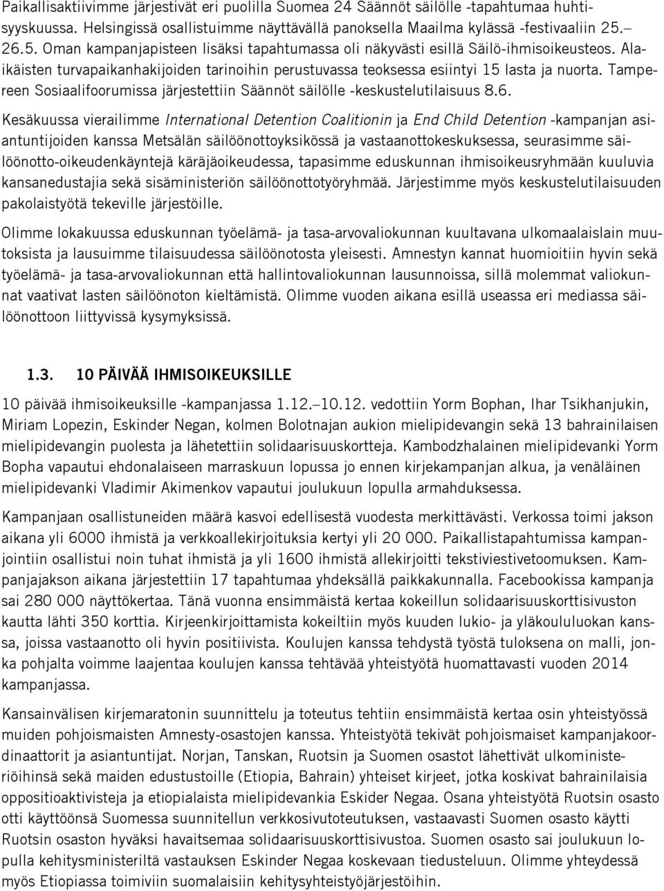 Tampereen Sosiaalifoorumissa järjestettiin Säännöt säilölle -keskustelutilaisuus 8.6.