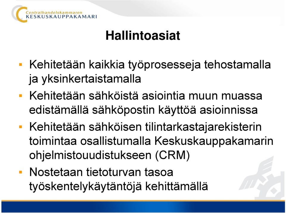 asioinnissa i i Kehitetään sähköisen tilintarkastajarekisterin toimintaa osallistumalla