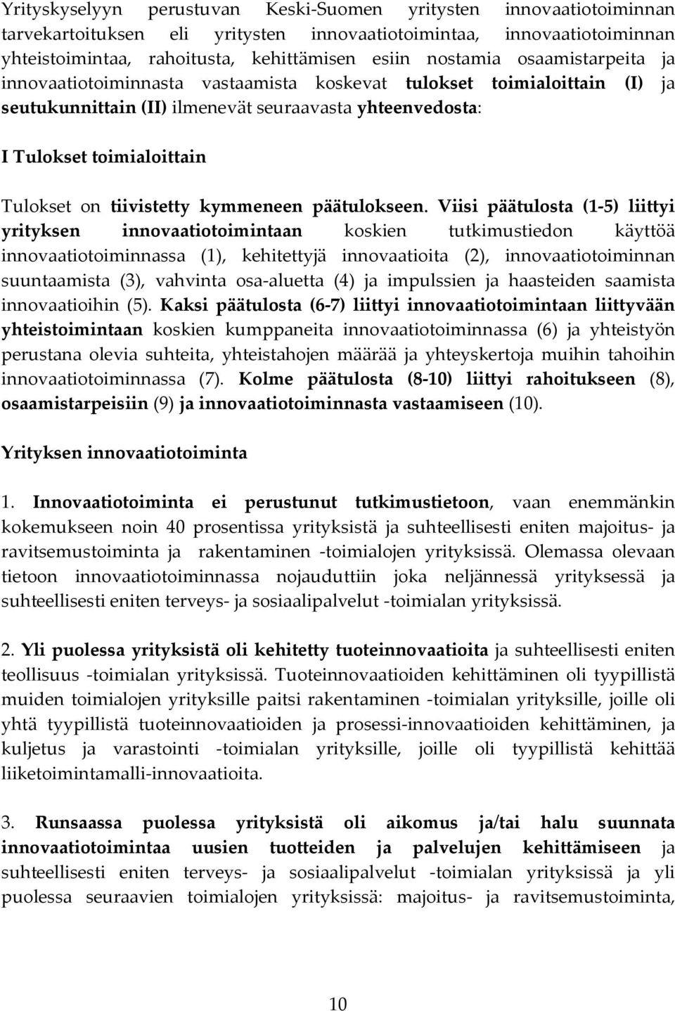 tiivistetty kymmeneen päätulokseen.