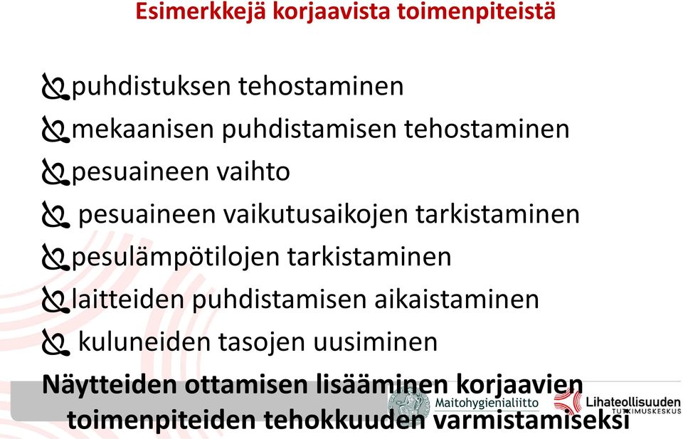 pesulämpötilojen tarkistaminen laitteiden puhdistamisen aikaistaminen kuluneiden