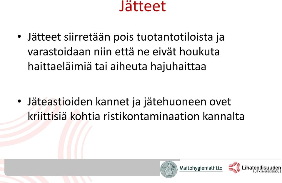 tai aiheuta hajuhaittaa Jäteastioiden kannet ja