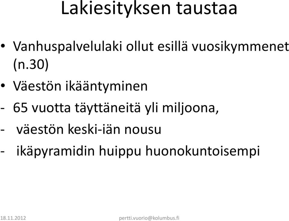 30) Väestön ikääntyminen - 65 vuotta täyttäneitä