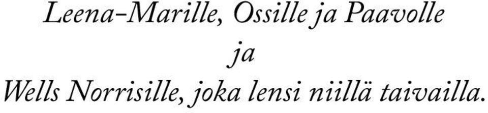 ja Wells Norrisille,