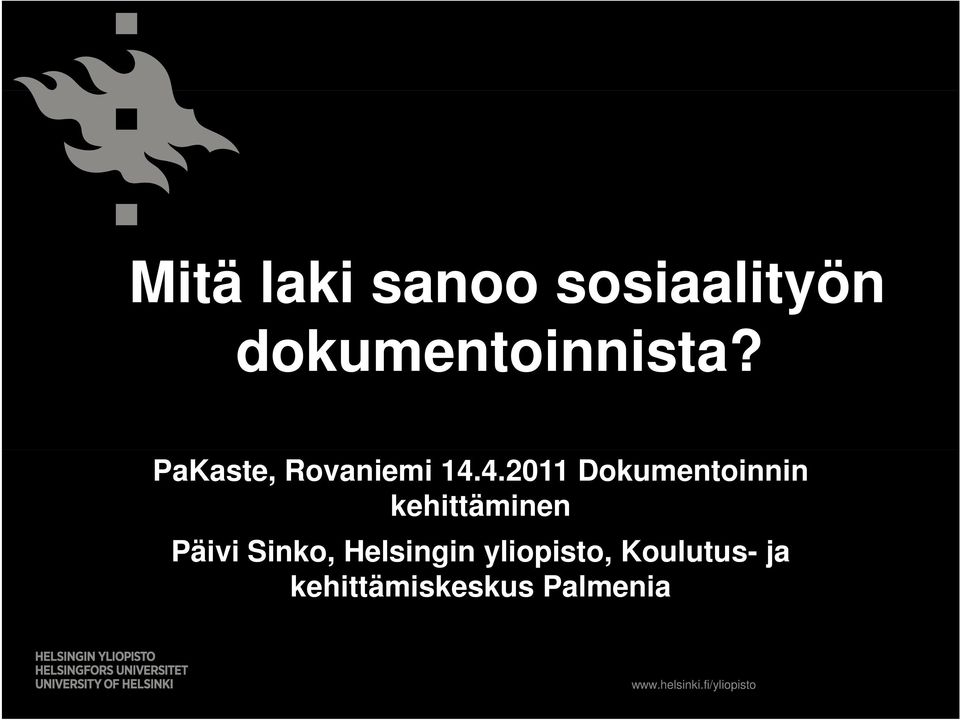 4.2011 Dokumentoinnin kehittäminen Päivi Sinko,