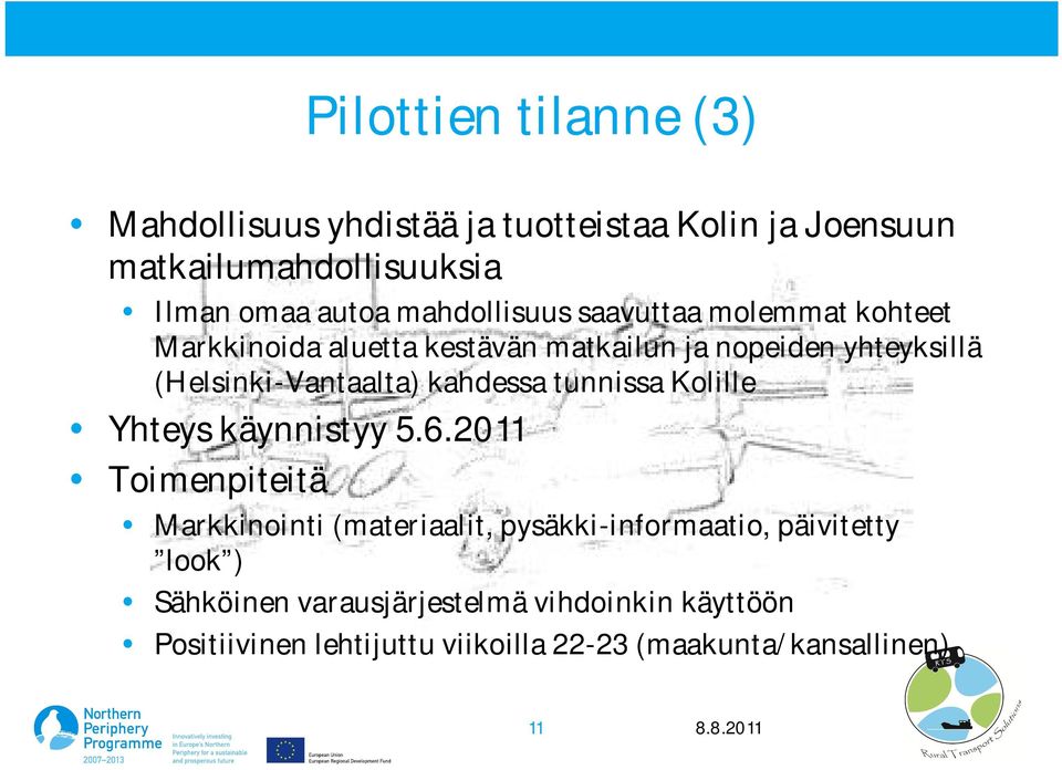 (Helsinki-Vantaalta) kahdessa tunnissa Kolille Yhteys käynnistyy 5.6.