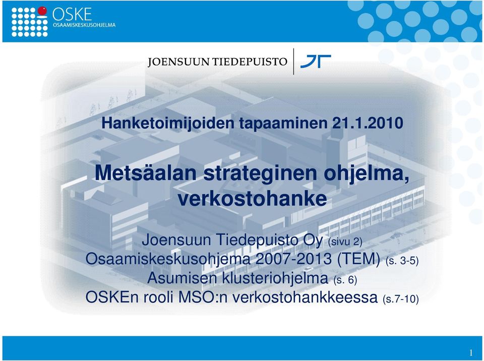 Tiedepuisto Oy (sivu 2) Osaamiskeskusohjema 2007-2013 (TEM)