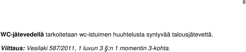 talousjätevettä.