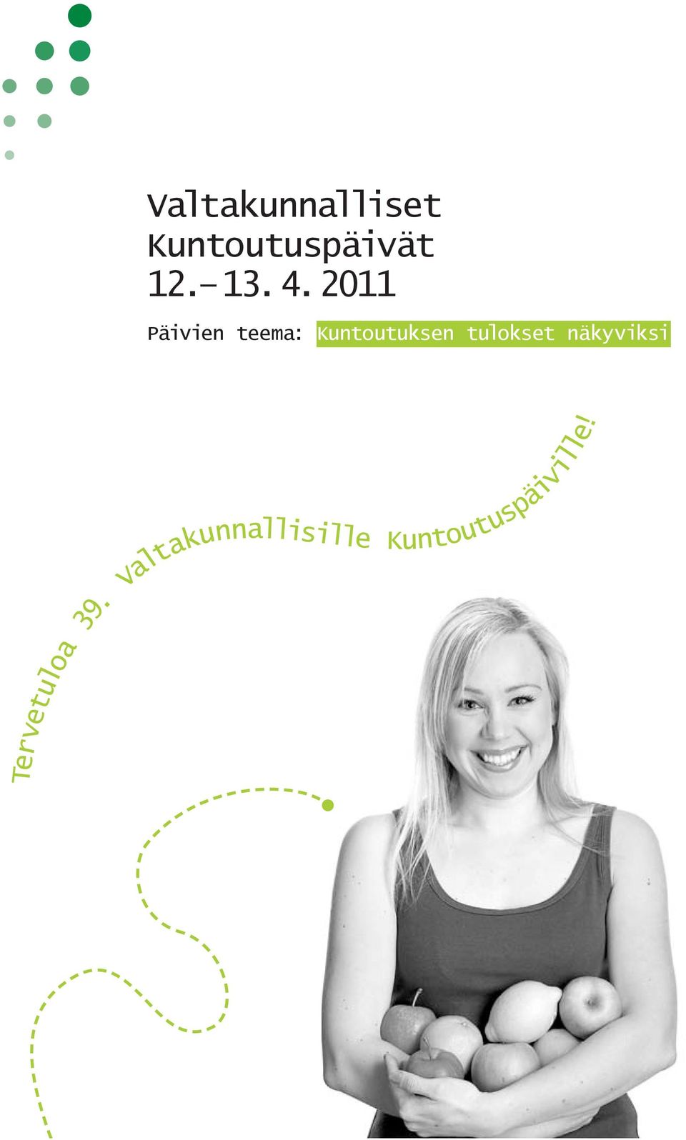 2011 Päivien teema: Kuntoutuksen