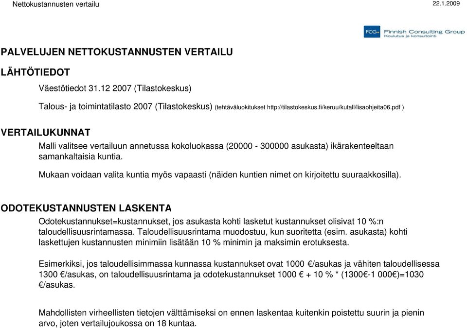 Mukaan voidaan valita kuntia myös vapaasti (näiden kuntien nimet on kirjoitettu suuraakkosilla).