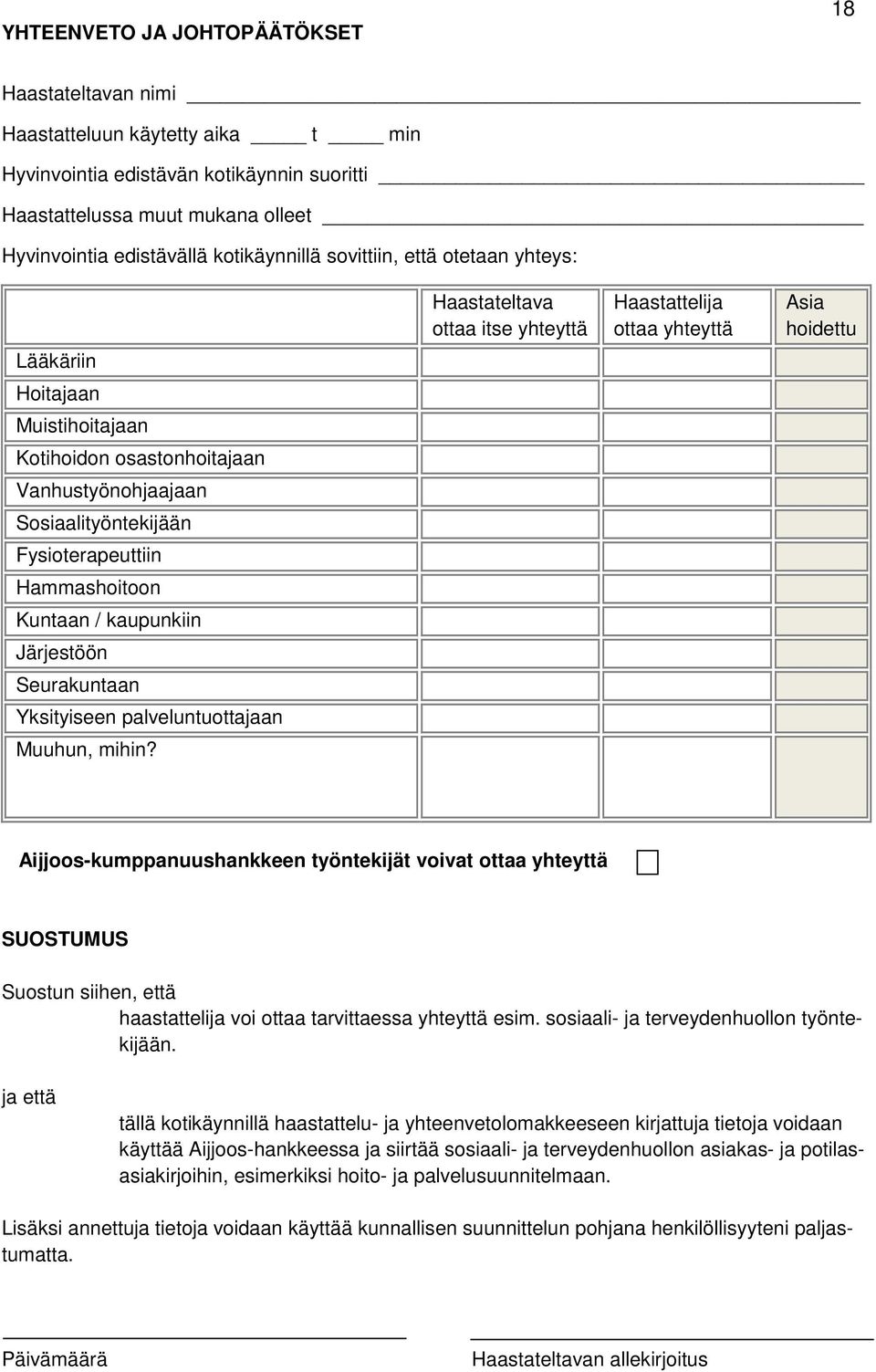 kaupunkiin Järjestöön Seurakuntaan Yksityiseen palveluntuottajaan Muuhun, mihin?