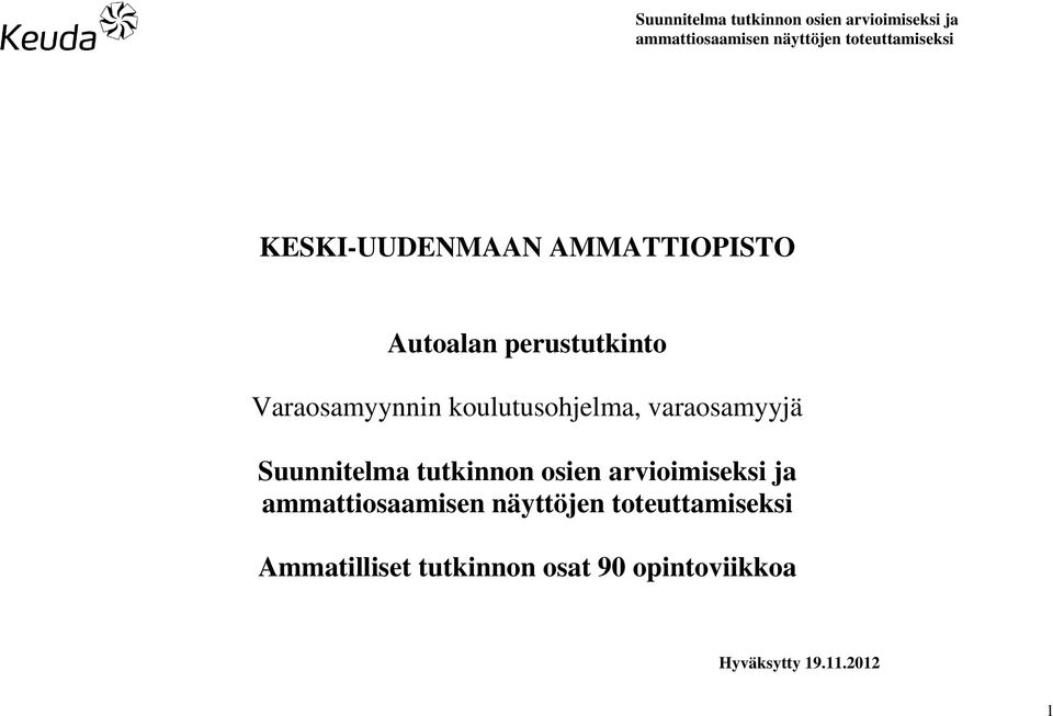 Suunnitelma tutkinnon osien arvioimiseksi ja