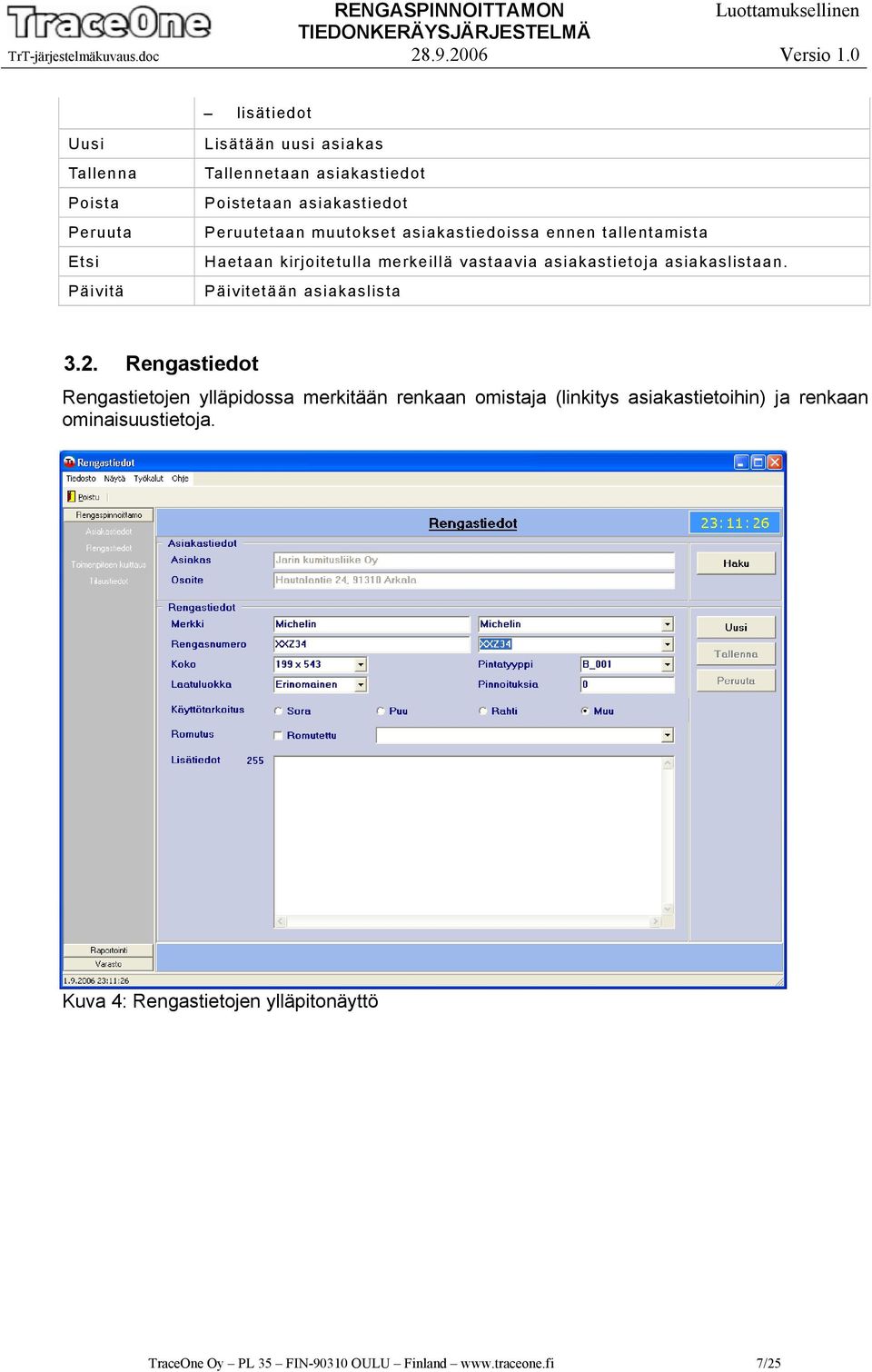 asiakaslistaan. Päivitetään asiakaslista 3.2.